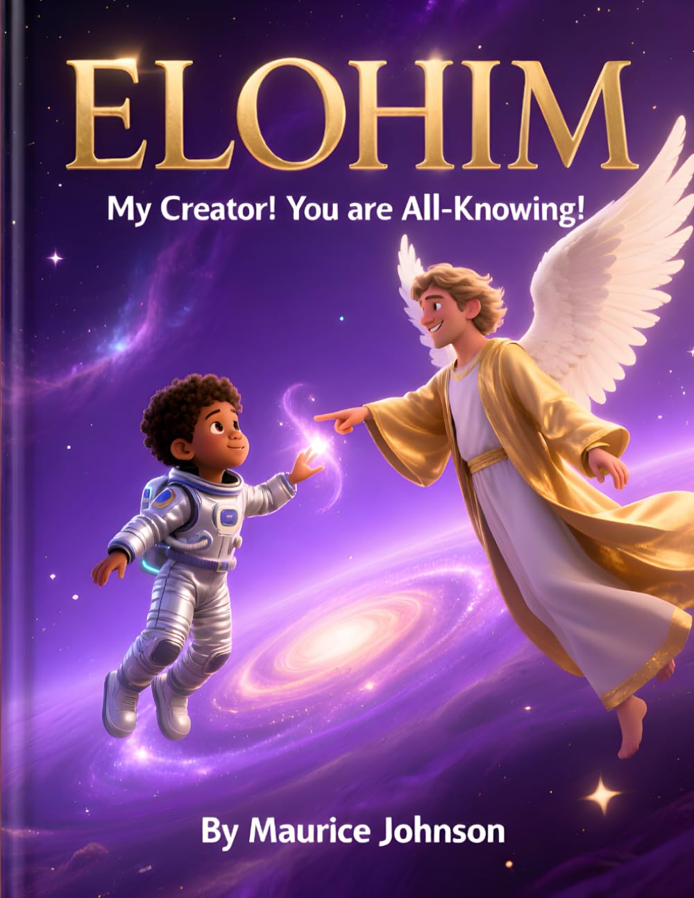 ELOHIM The Creator: Meeting the All-Knowing God Who Made the Universe and Me (The Names of God Series)
