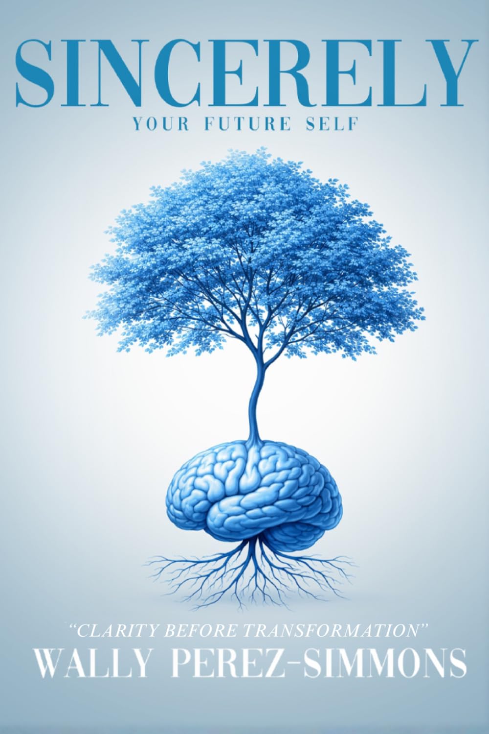 Sincerely, Your Future Self: A Science-backed Guide To Rewiring Your Mind, Reclaiming Your Power, And Becoming Who You Were Always Meant To Be