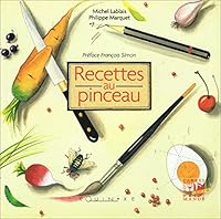Recettes au pinceau 2841353923 Book Cover