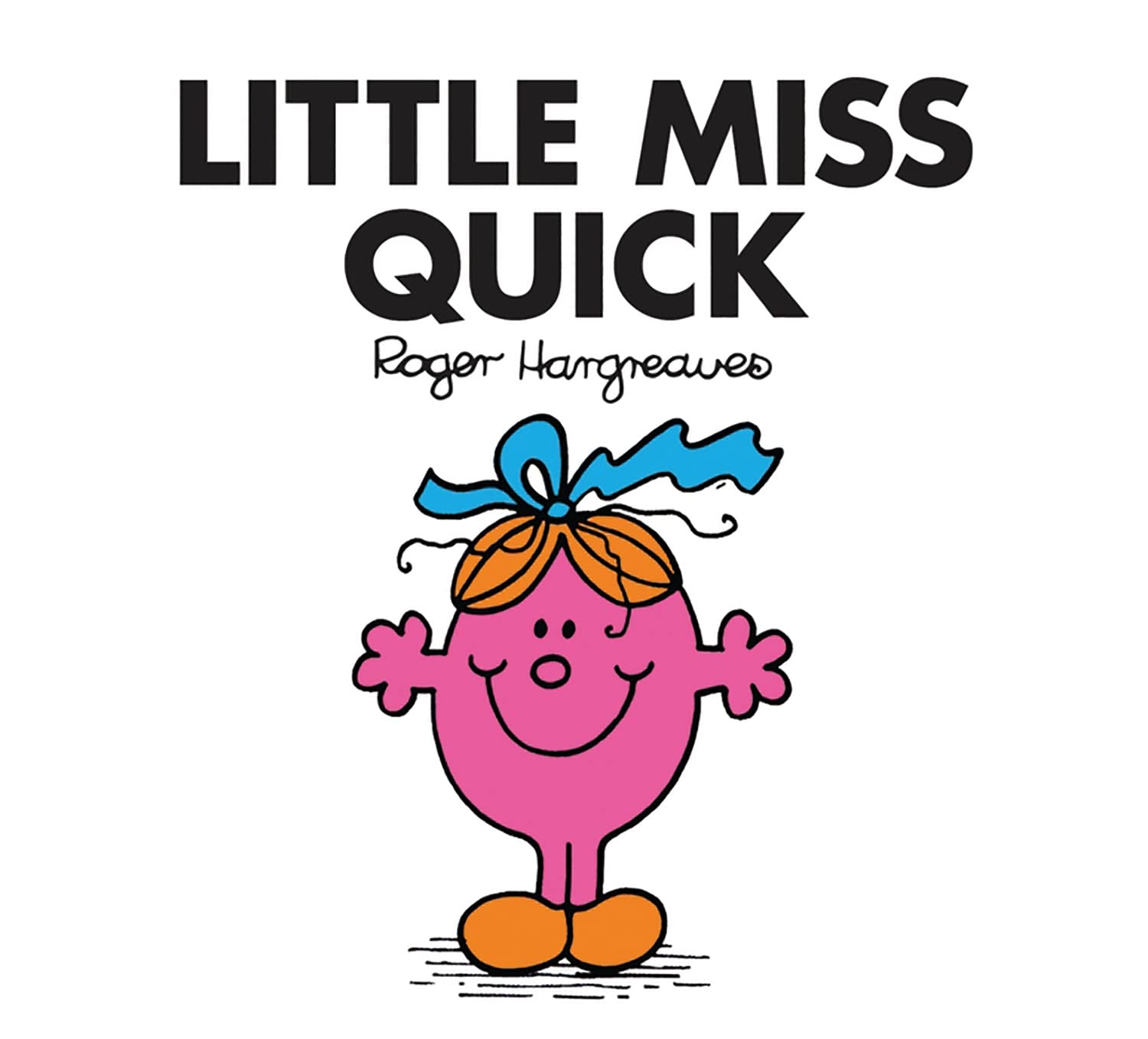 Little Miss Quick: The Brilliantly Funny Classic Children’s illustrated Series (Little Miss Classic Library)