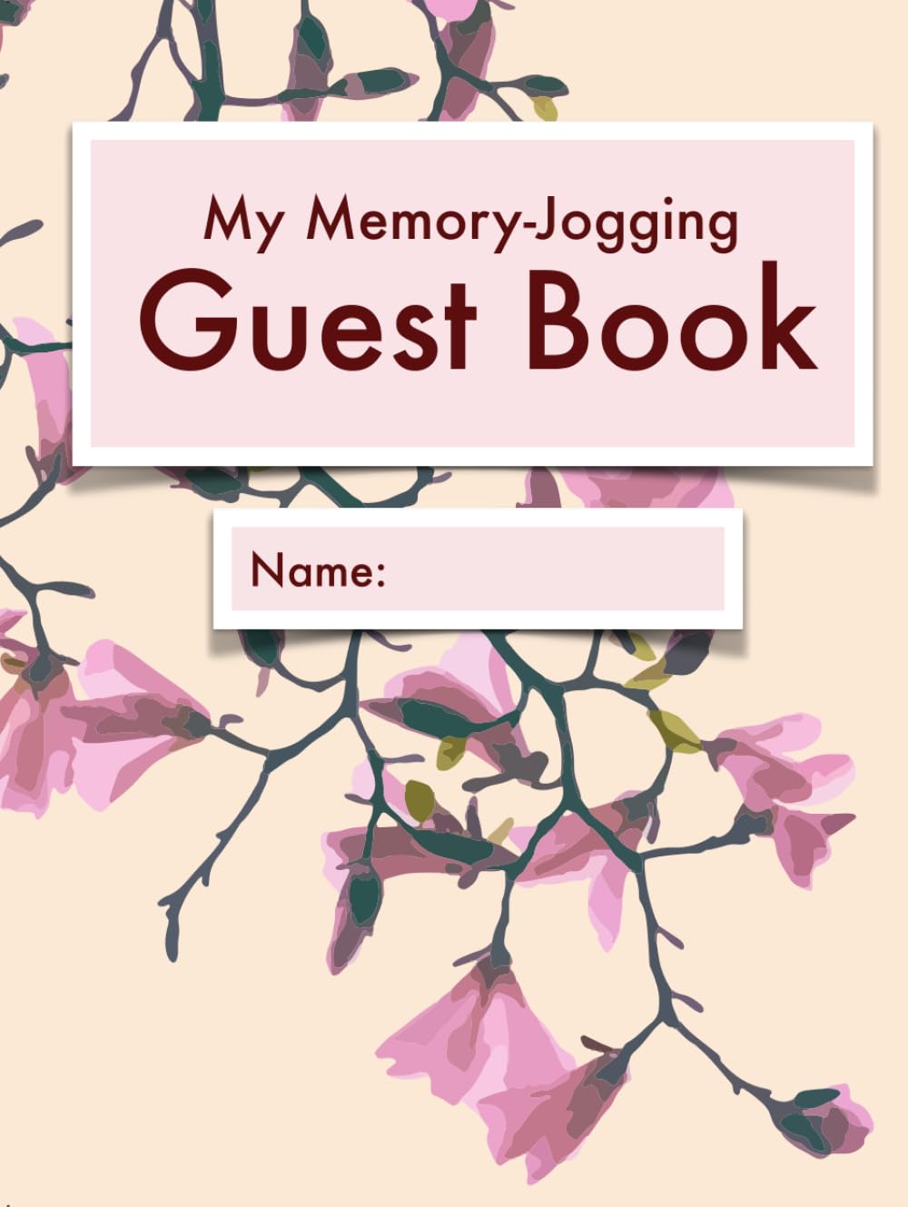 My Memory-Jogging Guest Book: Magnolia hardcover | Visitor record and log for seniors in nursing homes, eldercare situations, or for anyone who struggles to remember visit details