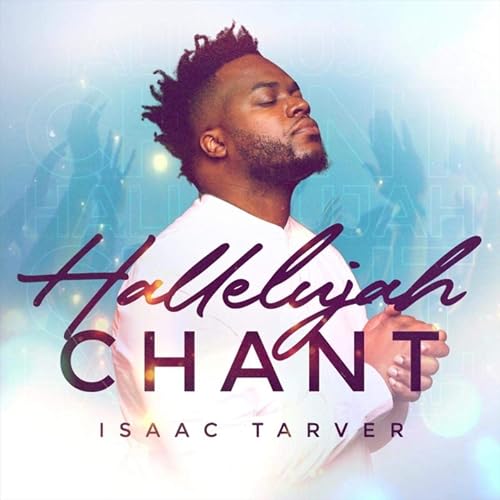 Hallelujah Chant Live By Isaac Tarver On Amazon Music Amazon Com You are alpha and omega you're the beginning and the end you're the same yesterday, today, and forever i praise your name i praise your name. amazon com