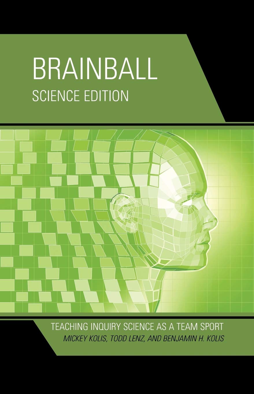 Brainball: Teaching Inquiry Science As A Team Sport 
