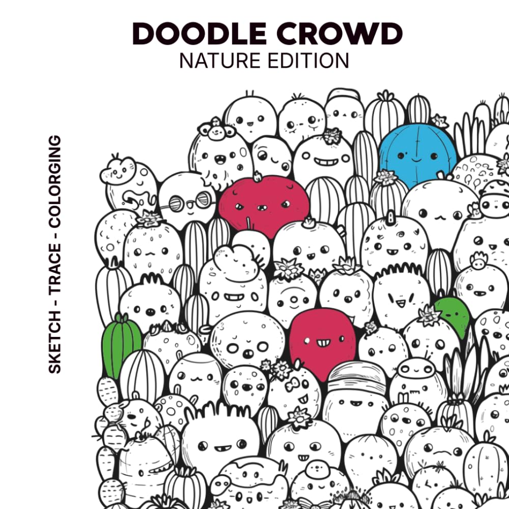 Doodle Crowd: Nature Edition - Kawaii Tracing and Coloring Book for Adults: 26 Cute Nature Doodle Pages with Tiny Kawaii Illustrations to Trace, Color and Relax