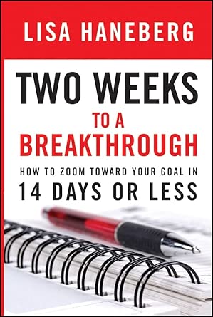 Two Weeks to a Breakthrough: How to Zoom Toward Your Goal in 14 Days or Less book cover