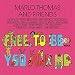 Free To Be...You And Me