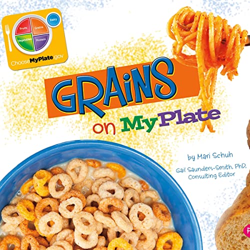 Grains on MyPlate by Mari Schuh, Gail Saunders-Smith, Barbara Rolls episode artwork