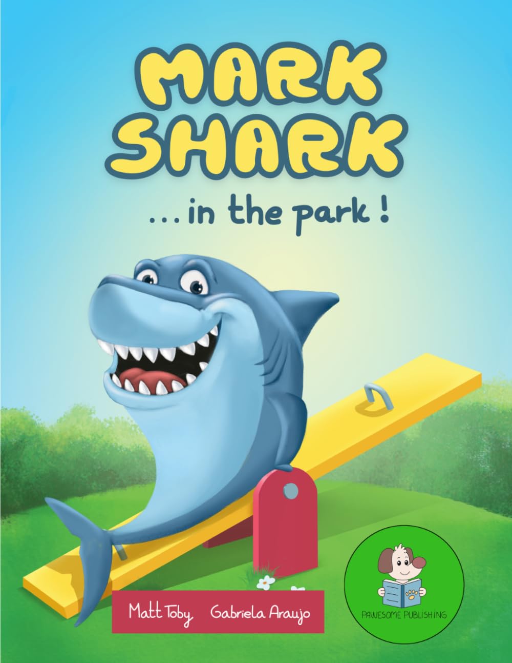Mark Shark at the Park! (Mark Shark Adventures)