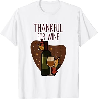 Thanksgiving Thankful For Wine T-Shirt
