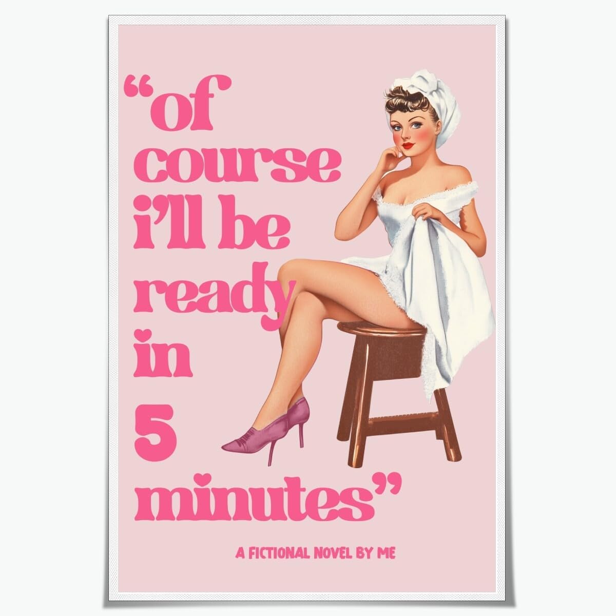 Vintage Funny Bathroom Wall Art Decor Trendy Pink Poster 70s Sexy Women Bathing Signs Ill be Ready in 5 Minutes Canvas Prints Pin Up Girly Teenage Room Bedroom Aesthetic Decor Unframed 24x36inch