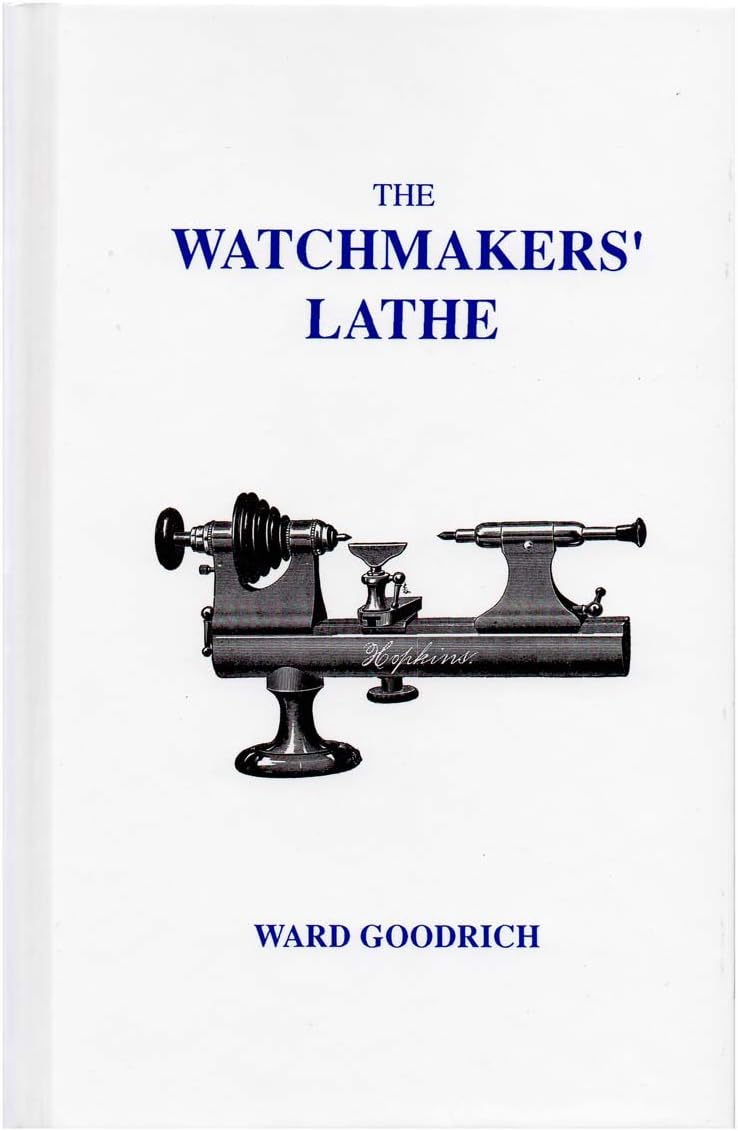 The Watchmakers' Lathe Hardcover – January 1, 1999