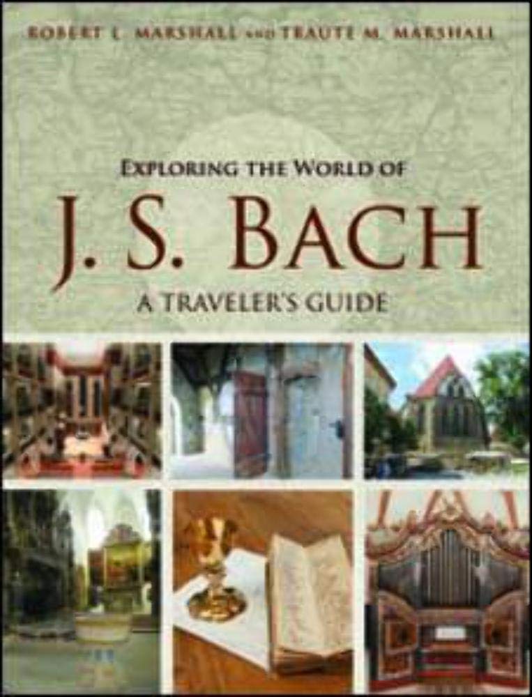 Exploring the World of J. S. Bach: A Traveler's Guide