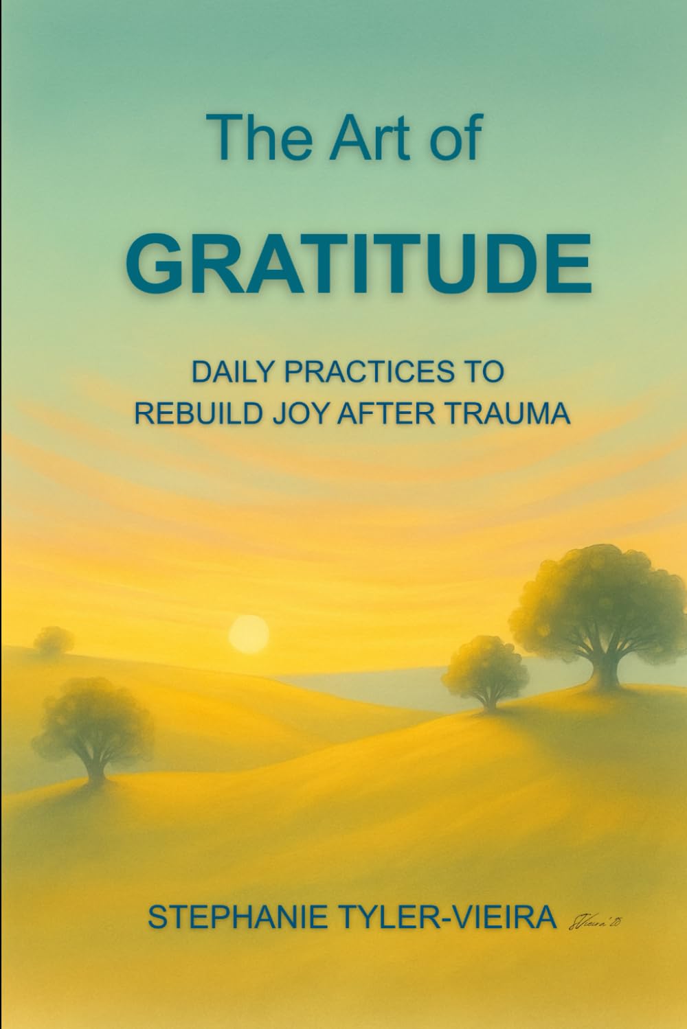 The Art of Gratitude: Daily Practices to Rebuild Joy After Trauma: A Neurodivergent-Friendly Journey Back to Joy