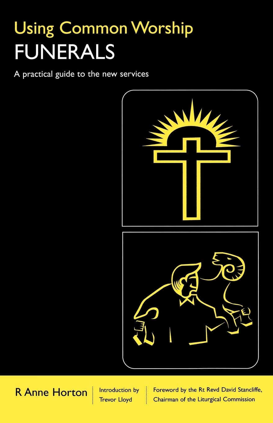 Using Common Worship: Funerals: A practical guide to the new services