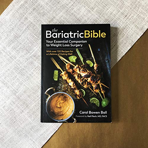 The Bariatric Bible: Your Essential Companion to Weight Loss Surgery―with Over 120 Recipes for a Lifetime of Eating Well