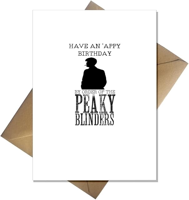 Funny Peaky Blinders Birthday Card - Have an 'appy Birthday BY ORDER