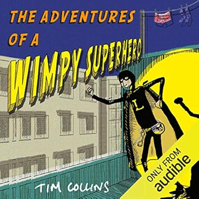 The Adventures of a Wimpy Superhero