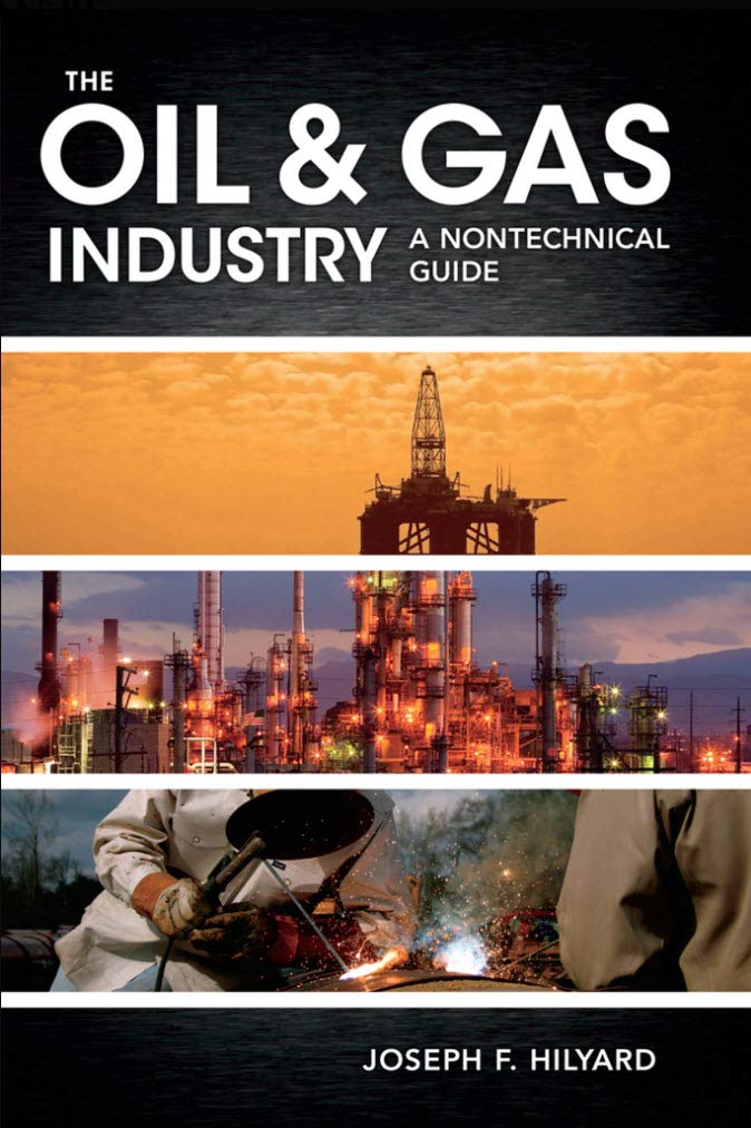 The Oil & Gas Industry: A Nontechnical Guide