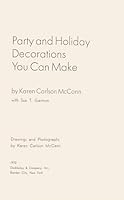 Party and holiday decorations you can make, B0006C0C8C Book Cover