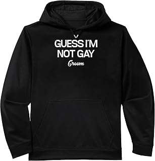 Groom Guess Im Not Gay Funny Bachelor Stag Party Wedding Men Performance Hoodie