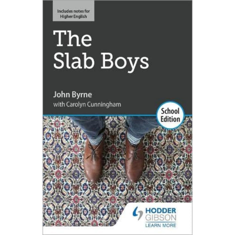 The Slab Boys by John Byrne: School Edition