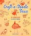 Craft-a-Doodle Deux: 73 Exercises for Creative Drawing