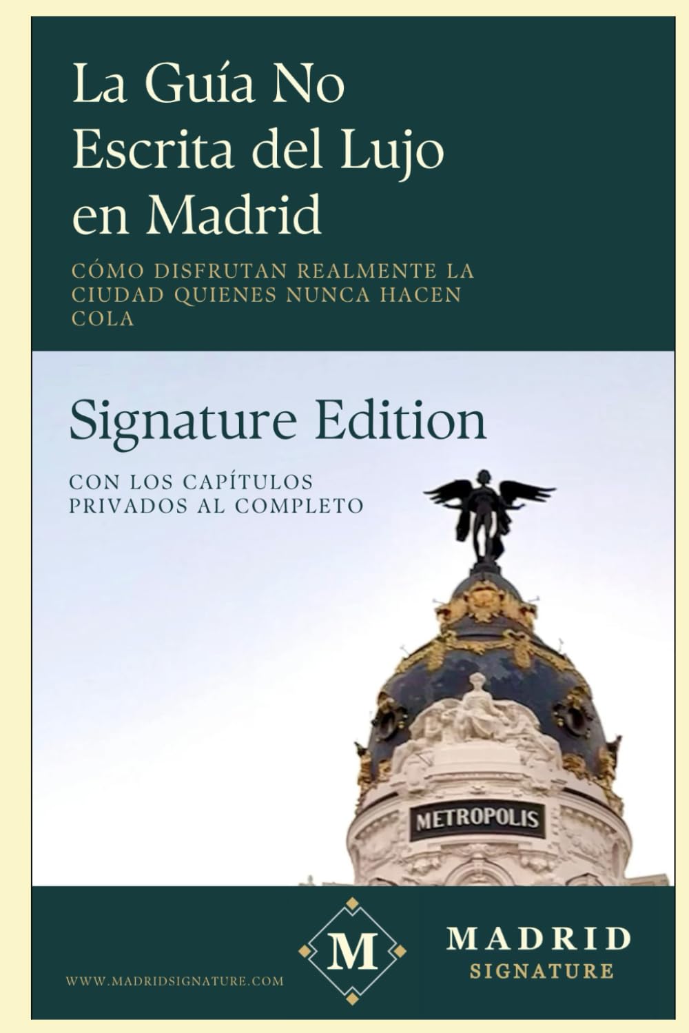 La Guía No Escrita del Lujo en Madrid: Cómo disfrutan realmente la ciudad quienes nunca hacen cola (Madrid Signature)