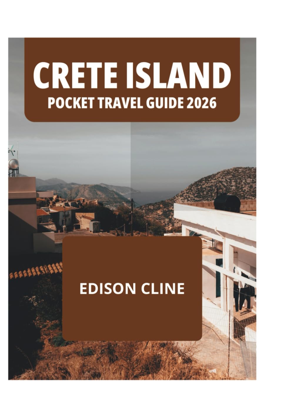 CRETE ISLAND POCKET TRAVEL GUIDE 2026