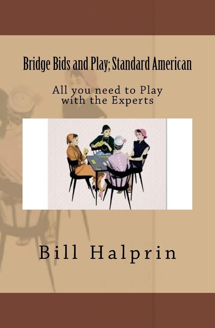 Bridge Bids and Play; Standard American: All you need to Play with the Experts (Bridge Basics)