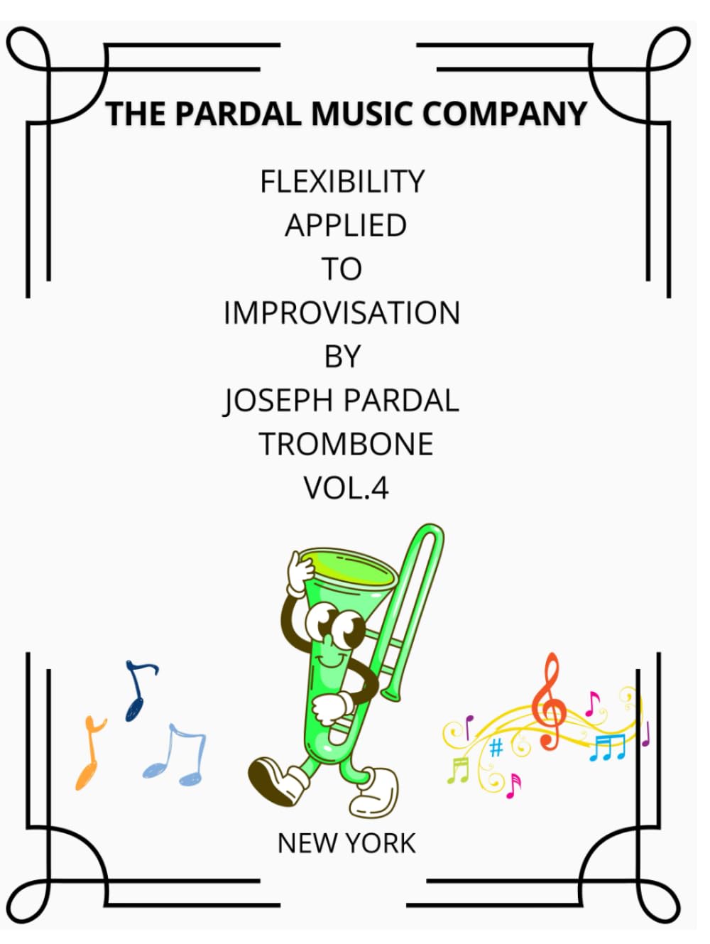 Partition trombone Joseph Pardal Vol.4 méthode improvisation jazz New York