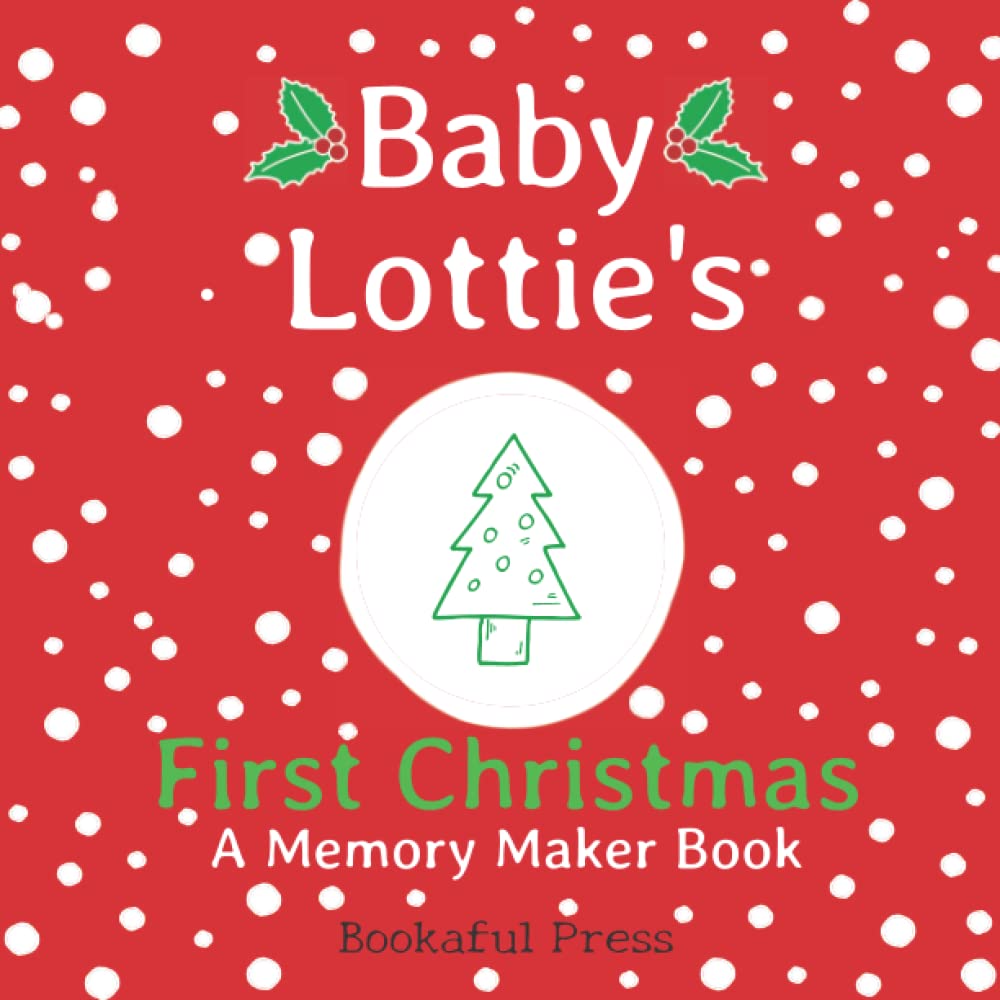Baby Lottie's First Christmas: A DIY Christmas Memory Maker Book