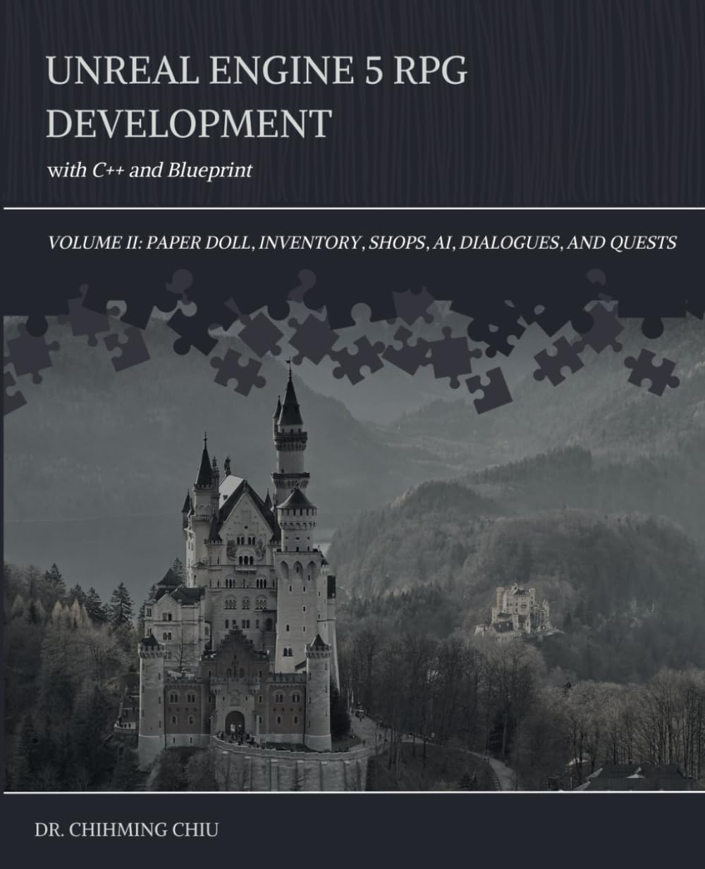 UNREAL ENGINE 5 RPG DEVELOPMENT with C++ and Blueprint: Volume II: Paper Doll, Inventory, Shops, AI, Dialogues, and Quests
