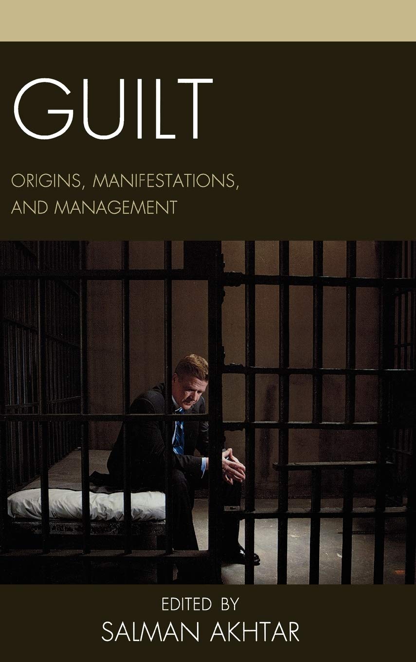 Guilt: Origins, Manifestations, and Management
