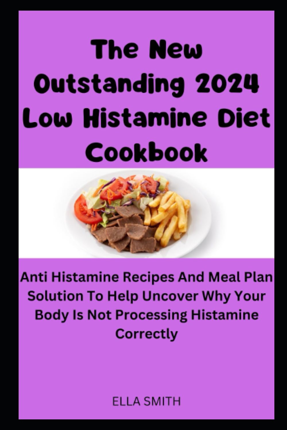 The New Outstanding 2024 Low Histamine Diet Cookbook Anti Histamine Recipes And Meal Plan