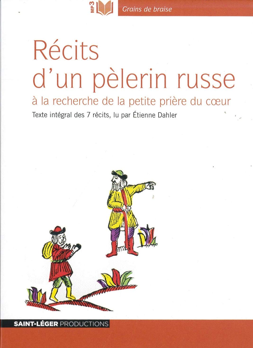 Récits d'un pèlerin russe - Audiolivre MP3: A la recherche de la petite prière du coeur - Audiolivre LALOY, Jean
