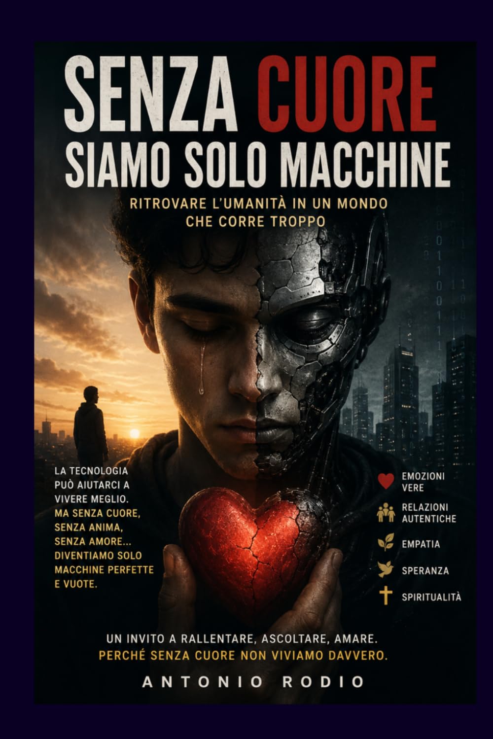 SENZA CUORE SIAMO SOLO MACCHINE: Ritrovare l’umanità in un mondo che corre troppo
