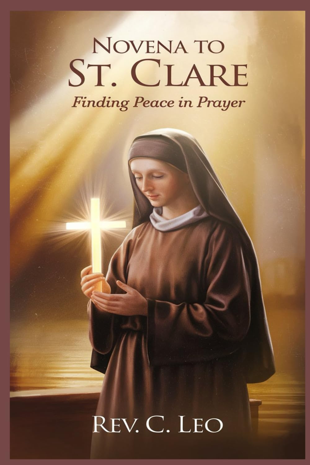 NOVENA TO ST CLARE: Finding Peace In Prayer
