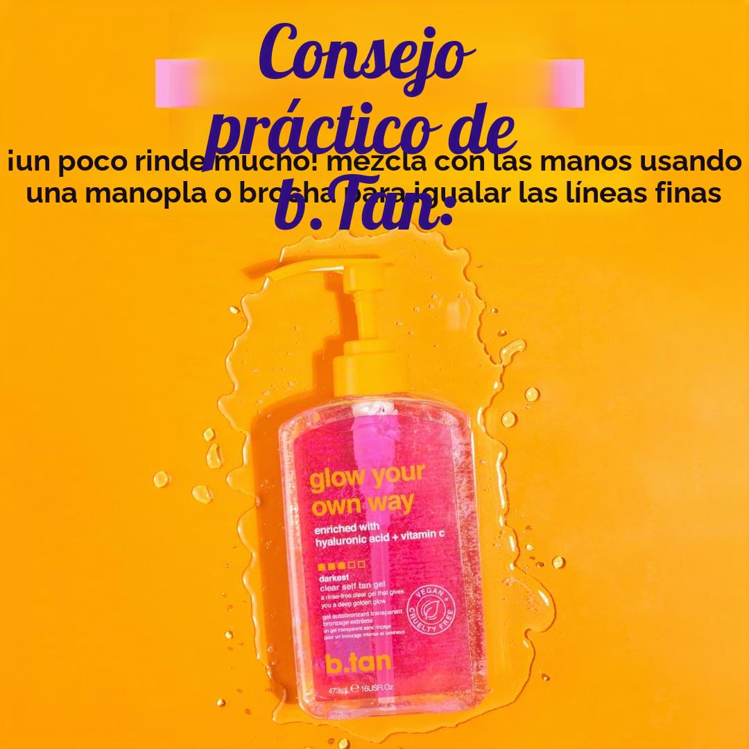 b.tan Glow Your Own Way - Gel autobronceador transparente, no se transfiere, vegano, libre de crueldad animal, 473 ml