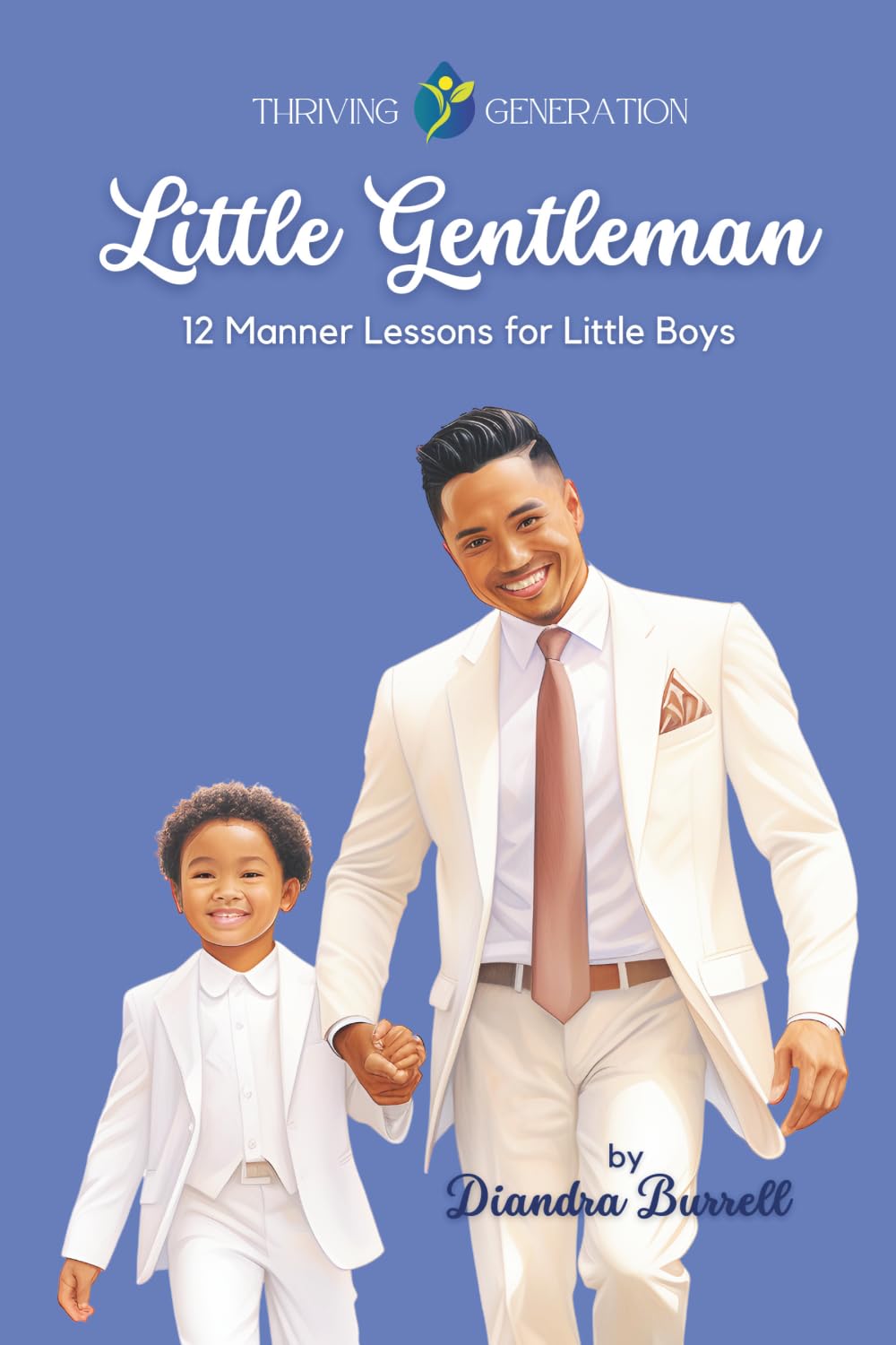 Little Gentleman: 12 Manner Lessons for Little Boys (Manners for Little Ones)