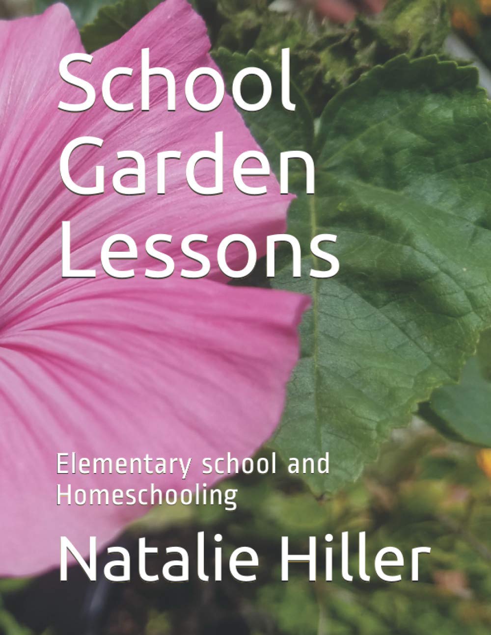 School Garden Lessons: Elementary school and Homeschooling