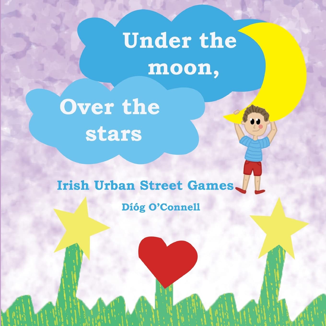 Under the Moon, Over the Stars: Irish Urban Street Games