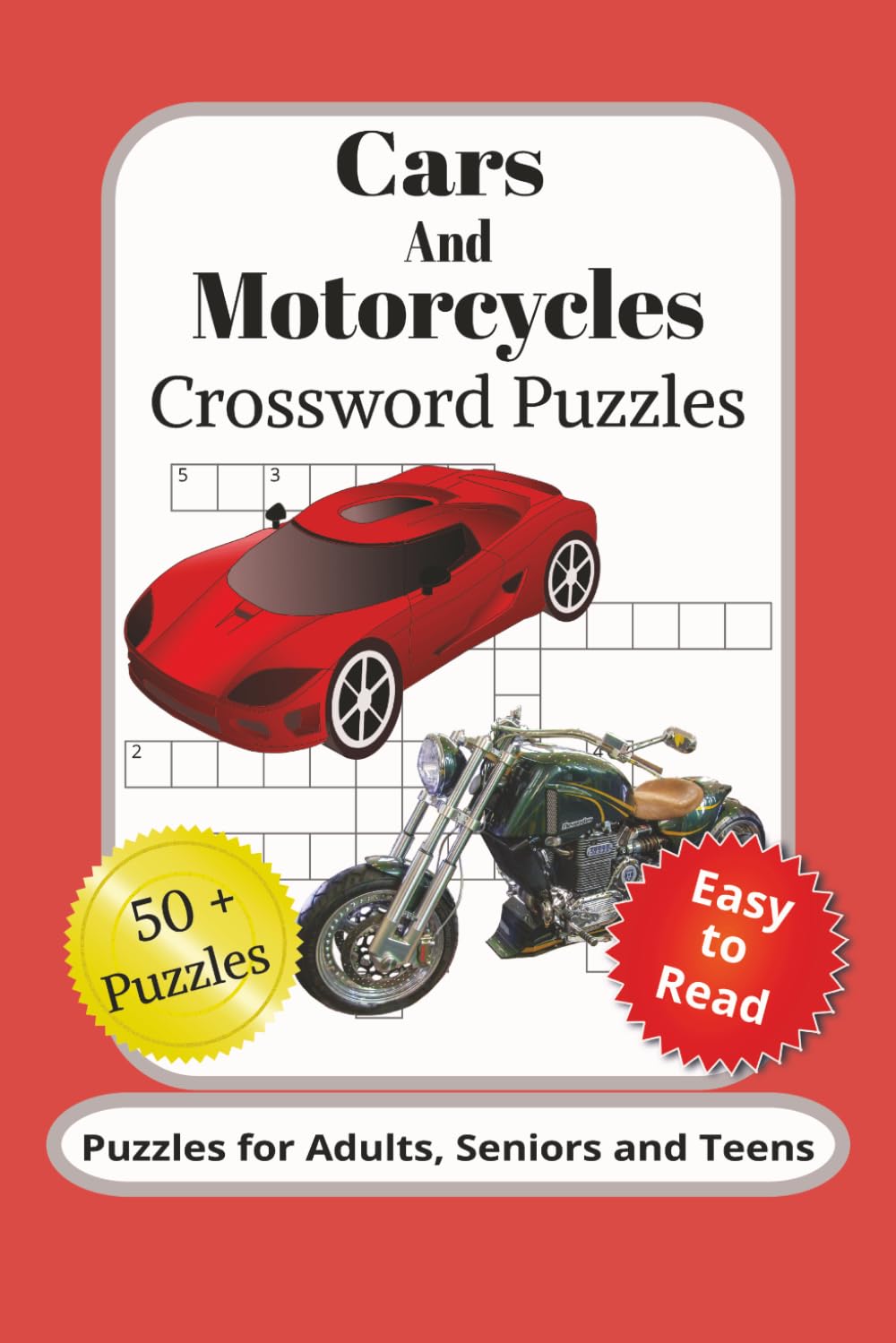Cars and Motorcycles Crossword Puzzles: Crossword Puzzles with Easy to Read Print about Cars, Motorcycles, Racing and More | 6x9 inches, 120 pages | ... for Cognitive Function, Focus and Relaxation