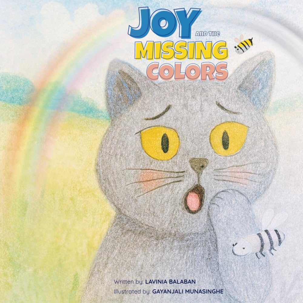 Joy and the Missing Colors: A whimsical cat adventure that teaches kids about friendship, problem-solving, and the magic of colors.