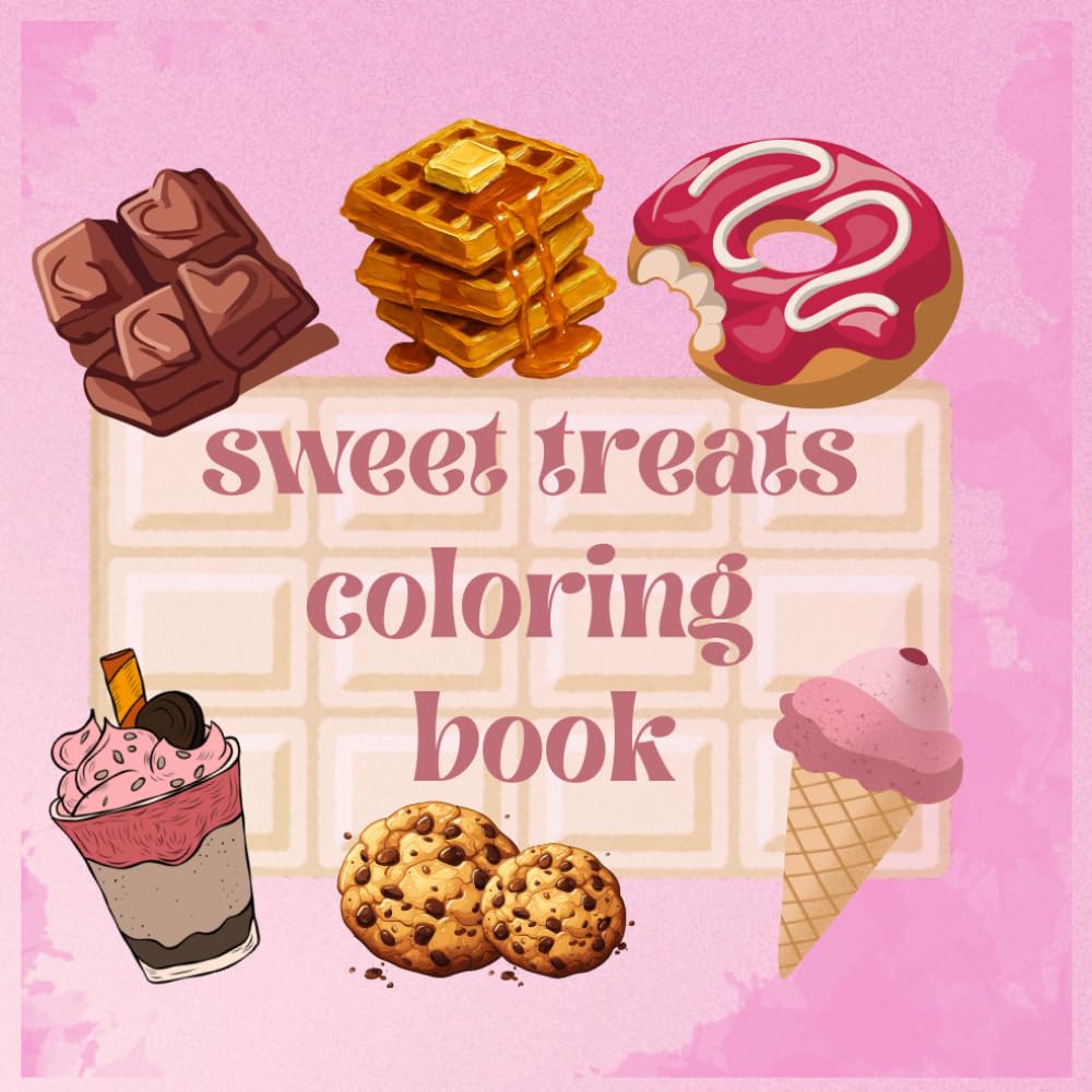 Sweet treats coloring book: Fun & easy coloring book for kids