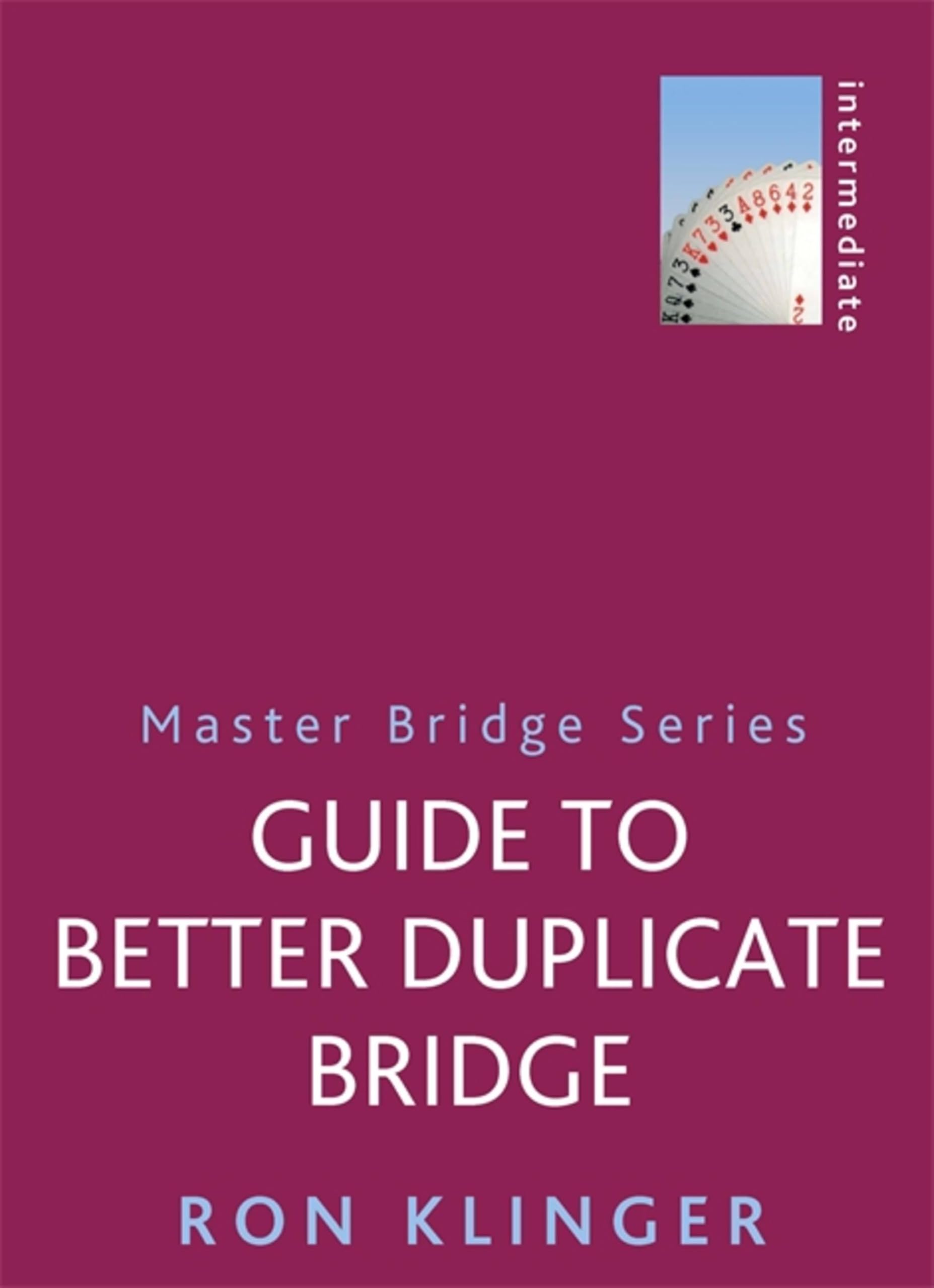 Guide To Better Duplicate Bridge (Master Bridge)-Ron Klinger, 97