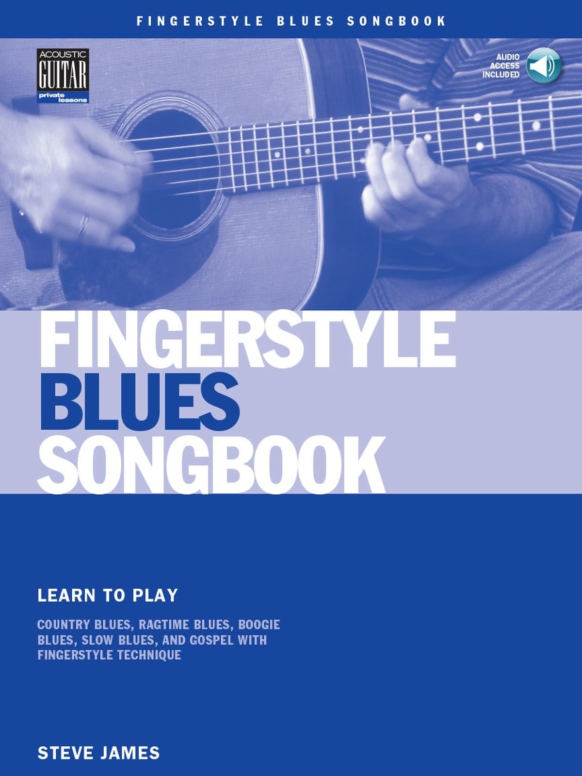Fingerstyle Blues Songbook by Steve James - 9780634067181