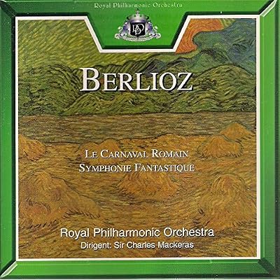 Berlioz: Le Carnaval Romain / Symphonie Fantastique