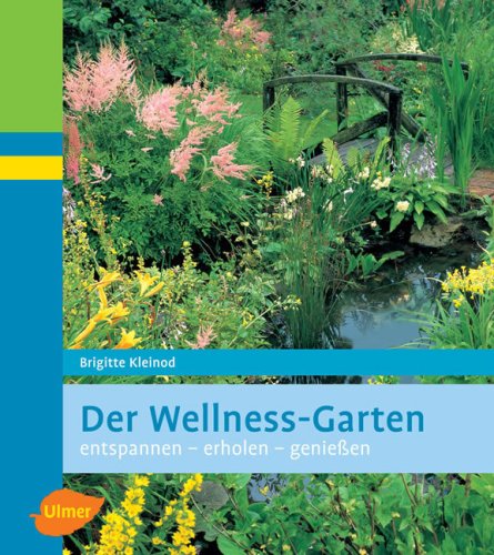 Amazon.co.jp Der WellnessGarten. Entspannen erholen geniessen