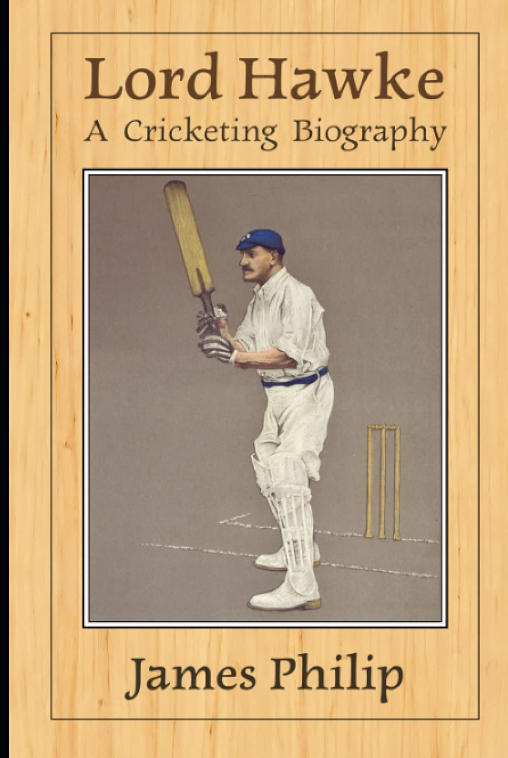 Lord Hawke: A Cricketing Biography