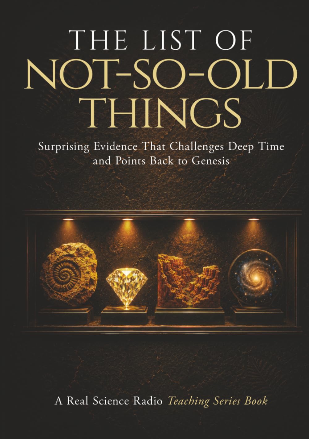 The List of Not-So-Old Things (Real Science Radio Teaching Series)